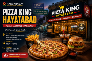 Pizza King Hayatabad Location, Contact Number, Timings & Food Guide
